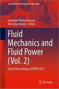 Fluid Mechanics and Fluid Power (Vol. 2)