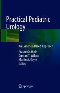 Practical Pediatric Urology An Evidence-Based Approach