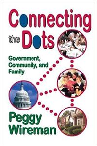 Connecting the Dots Government, Community, and Family