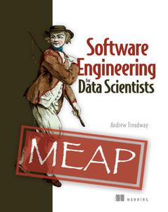 Software Engineering for Data Scientists (MEAP)