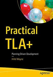 Practical TLA+ Planning Driven Development