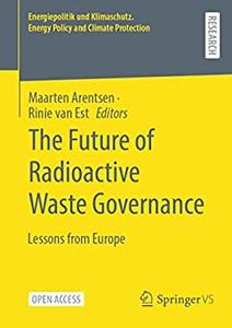 The Future of Radioactive Waste Governance Lessons from Europe
