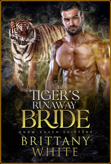 Tiger s Runaway Bride Snow Hav - Brittany White  0b2d785a12bcc2a60f16ed40c5b57e57