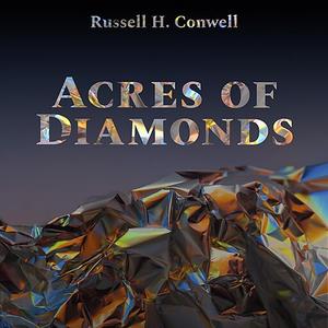 Acres of Diamonds by Russell H.Conwell