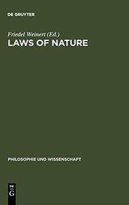Laws of Nature Essays on the Philosophical, Scientific and Historical Dimensions 8