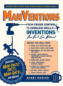 ManVentions From Cruise Control to Cordless Drills – Inventions Men Can’t Live Without