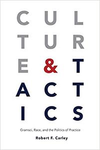 Culture and Tactics Gramsci, Race, and the Politics of Practice