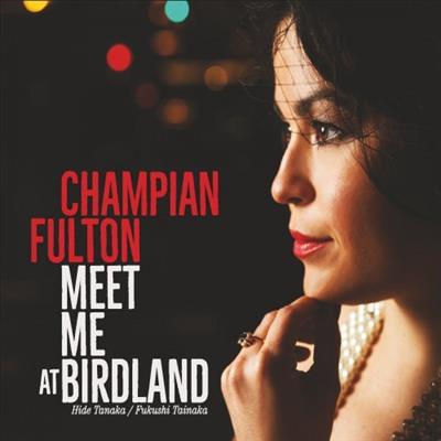 Champian Fulton - Meet Me at Birdland  (2023)