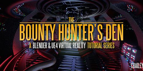 BlenderMarket – Bounty Hunter'S Den – Blender & Ue4 Virtual Reality Tutorial Series