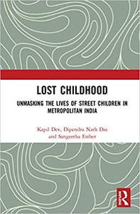 Lost Childhood Unmasking the Lives of Street Children in Metropolitan India