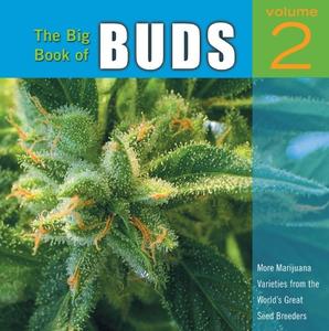 The Big Book of Buds - Volume 2 More Marijuana Varieties from the World's Great Seed Breeders