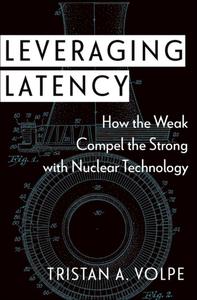 Leveraging Latency How the Weak Compel the Strong with Nuclear Technology