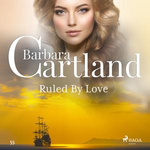 Ruled By Love by Barbara Cartland