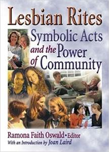 Lesbian Rites Symbolic Acts and the Power of Community