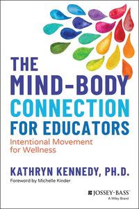 The Mind-Body Connection for Educators Intentional Movement for Wellness