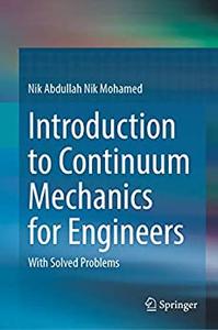 Introduction to Continuum Mechanics for Engineers With Solved Problems