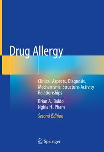 Drug Allergy Clinical Aspects, Diagnosis, Mechanisms, Structure-Activity Relationships 