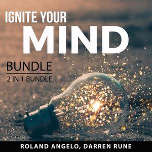 Ignite Your Mind Bundle, 2 in 1 Bundle Chasing Excellence and Thinking With Excellence by Roland Angelo, and Darren R