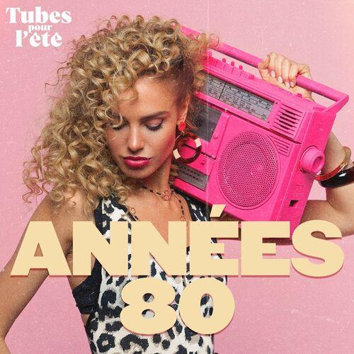 Tubes pour lete - Annees 80 (2023)