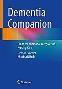 Dementia Companion Guide for Additional Caregivers in Nursing Care