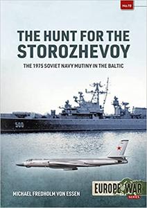 The Hunt for the Storozhevoy The 1975 Soviet Navy Mutiny in the Baltic