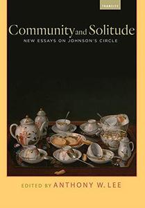 Community and Solitude New Essays on Johnson’s Circle