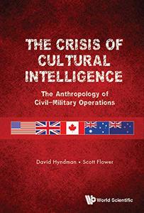 The Crisis of Cultural Intelligence The Anthropology of Civil-Military Operations