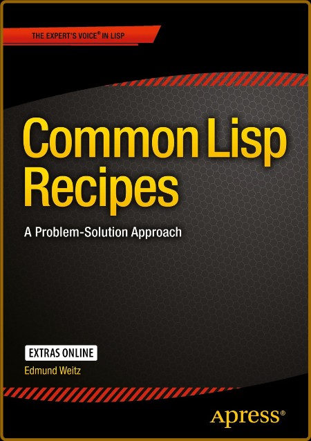 Common Lisp Recipes - A Problem-Solution Approach By Edmund Weitz
