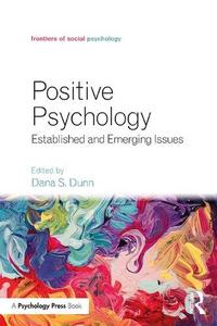 Positive Psychology Established and Emerging Issues
