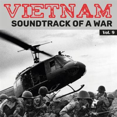 Various Artists - Vietnam - Soundtrack Of A War (1955-1975 Vol 9)  (2023)