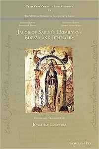 Jacob of Sarug's Homily on Edessa and Jerusalem -