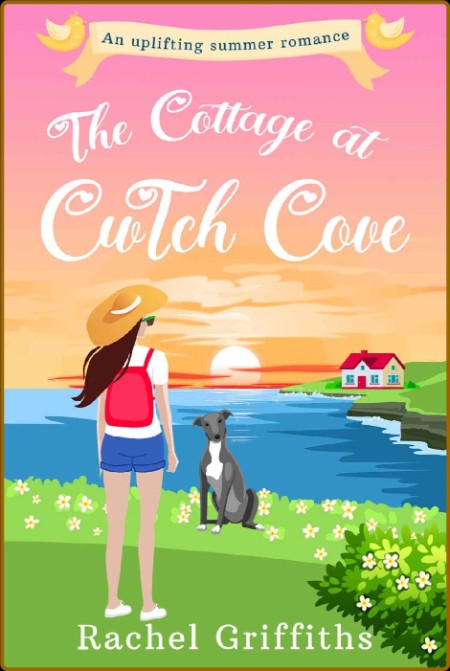 The Cottage at Cwtch Cove  A go - Rachel Griffiths  3246d9f09fc75bf786c2f96a21500020