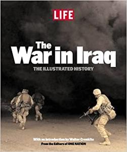 LIFE The War in Iraq 