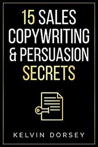 15 Sales, Copywriting & Persuasion Secrets