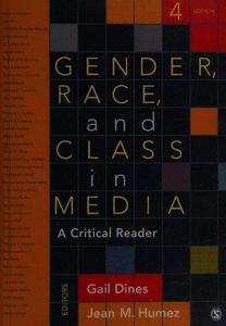 Gender, Race, and Class in Media A Critical Reader 4th Edition