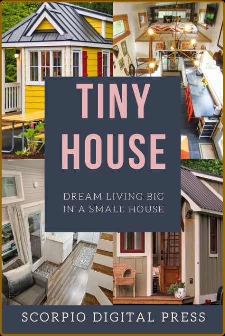 Tiny House Dream Living Big In a Small House  4fb6d90f8cff8e34acd25c863ac5a050