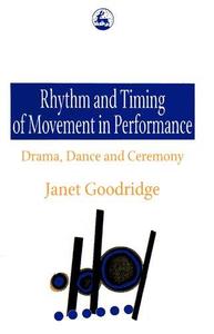 Rhythm and Timing of Movement in Performance Drama, Dance and Ceremony