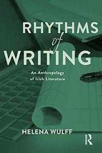 Rhythms of Writing An Anthropology of Irish Literature