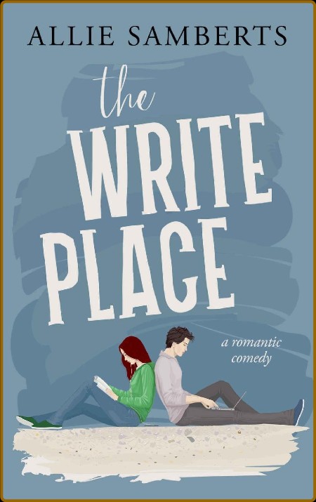The Write Place  A Sweet and Sp - Allie Samberts