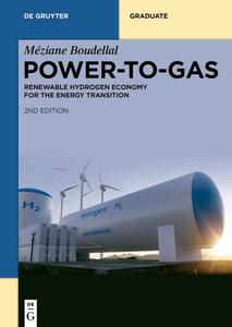 Power-to-Gas Renewable Hydrogen Economy for the Energy Transition (De Gruyter Textbook), 2nd Edition