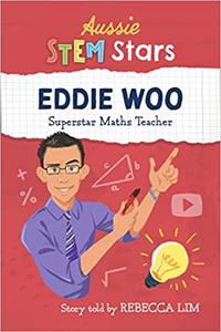 Aussie STEM Stars Eddie Woo – Superstar Maths Teacher