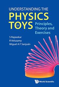 Understanding the Physics of Toys Principles, Theory and Exercises