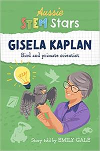 Aussie STEM Stars Gisela Kaplan – Bird and primate scientist Gisela Kaplan –