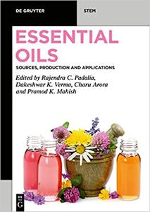 Essential Oils Sources, Production and Applications (De Gruyter Stem)