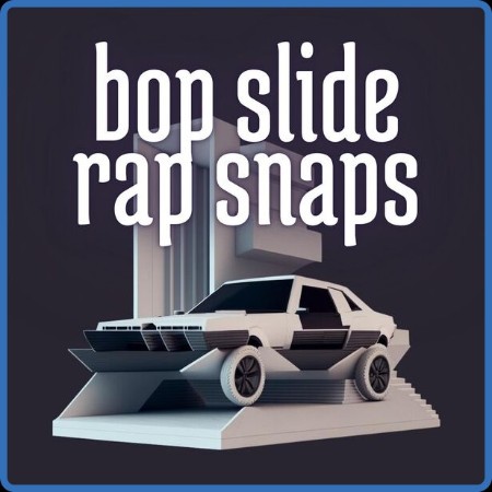 Bop Slide Rap Snaps (2023)