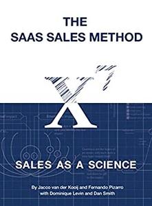 The SaaS Sales Method Sales As a Science