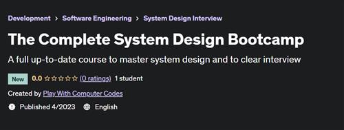 The Complete System Design Bootcamp