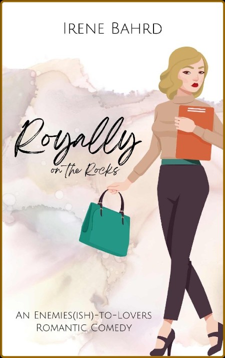 Royally on the Rocks  An Enemie - Irene Bahrd  69a84d1449b66086b9b3935a6c00e1a7