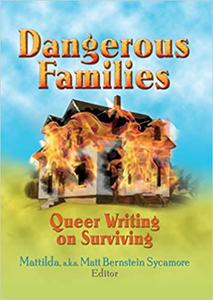Dangerous Families Queer Writing on Surviving
