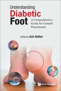 Understanding Diabetic Foot A Comprehensive Guide For General Practitioners